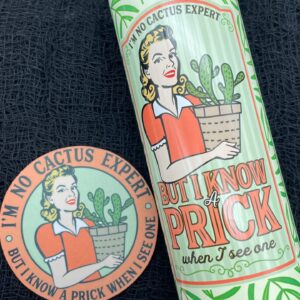 I’m No Cactus Expert EXCLUSIVE 20oz Skinny Glossy Tumbler, PRIORITY Shipping * Plant Mom