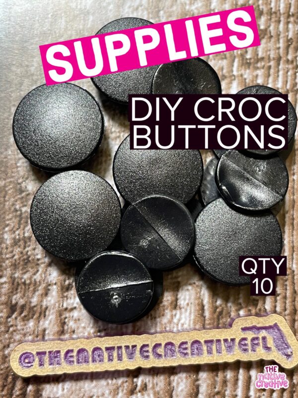 10 DIY Shoe Charm Backs * Supplies * Plastic Buttons, Clog Buttons, Shoe  Charms DIY, DIY Accessories - The Native Creative